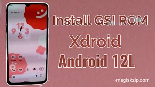 Install Xdroid GSI ROM Android 12L  Project Treble Devices [upl. by Netsirhk]