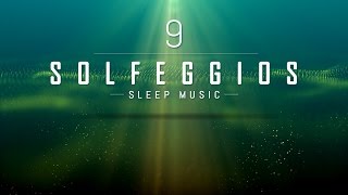 All 9 Solfeggio Frequencies  POWERFUL HEALING MIRACLE TONES  Sleep Meditation Music  9 Hours [upl. by Glavin590]