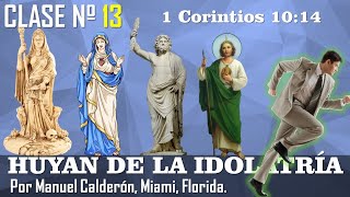 HUYAN DE LA IDOLATRÍA  1 CORINTIOS 10 [upl. by Airotkiv403]