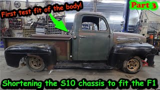 Shortening S10 Chassis and test fitting the 51 Ford F1 body Part 3 [upl. by Noirred]