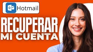 Como Recuperar Mi Cuenta De Hotmail 2024 [upl. by Gaiser]