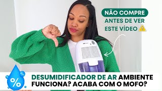 DESUMIDIFICADOR DE AR AMBIENTE  É bom Funciona Acaba com o Mofo  Opinião de quem usa 1 ano [upl. by Muna486]