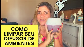 COMO LIMPAR O SEU DIFUSOR DE AMBIENTES DOTERRA [upl. by Rosamund]