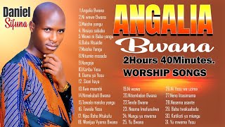 2hours 40mins SWAHILI WORSHIP SONGS BY DANIEL SIFUNA DAMU YA YESU MAISHA YANGU ANGALIA BWANA [upl. by Tiffi971]