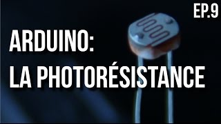 URI  Arduino Ep9  Comment réaliser un capteur de luminosité [upl. by Adnik]