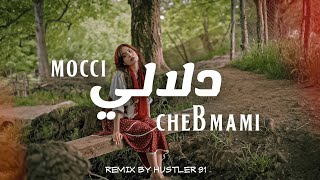 Cheb Mami X Mocci  Dellali Remix By HUSTLER91 [upl. by Suckow]