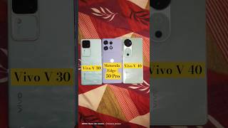 motorola edge 50 pro vs vivo v40 vivo v40 vs motorola edge 50 pro motorola edge 50 vs vivo v40 pro [upl. by Adnylg]