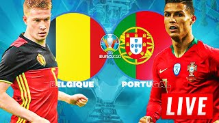 🔴 BELGIQUE  PORTUGAL  RONALDO vs HAZARD  18 EME DE FINALE EURO 2020 [upl. by Ileana]