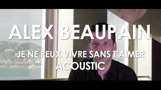 Alex Beaupain  Je ne peux vivre sans taimer  Acoustic Live in Cannes  Villa Schweppes [upl. by Artinek]