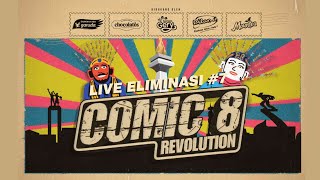 LIVE ELIMINASI 7 COMIC 8 REVOLUTION comic8revolution [upl. by Hoffarth322]