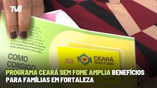 Programa Ceará sem Fome amplia benefícios para famílias em Fortaleza [upl. by Htrowslle635]