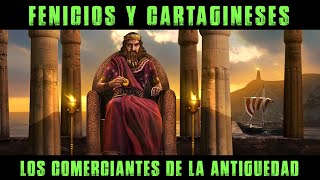 FENICIOS Y CARTAGINESES Los Mercaderes de la Antigüedad Documental Historia  Fenicia y Cartago [upl. by Hepsoj379]