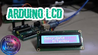 MiTecHoy  Arduino Capitulo 4 Pantalla LCD I2C y Librerias [upl. by Benkley]