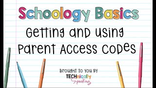 Getting and Using Parent Access Codes in Schoology [upl. by Udele]