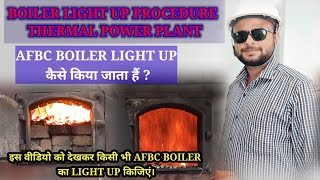 AFBC Boiler Light Up ProcedureSuccessfully Afbc boiler lightupstartup process stap by stap [upl. by Dorian237]