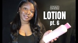 ASMR  Lotion Sounds Part 6 [upl. by Anelehs292]