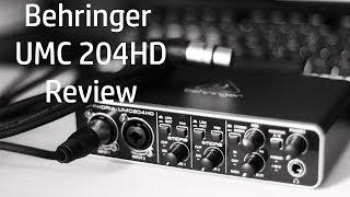 Behringer UMC204HD Review [upl. by Ide]