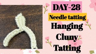 Day28 Tatting hanging cluny leaf❤️tatting basic needle class for beginners [upl. by Verne]