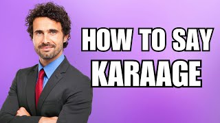 How To Pronounce Karaage Correctly [upl. by Cosmo]