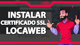 Como instalar o Certificado SSL na Locaweb Rápido e Fácil 2024 [upl. by Tobi]