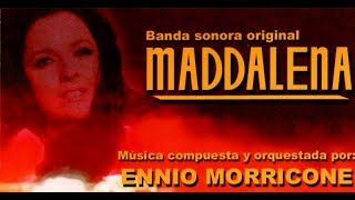 Ennio Morricone ● Maddalena  quotUna Donna Da Ricordarequot  HIGH QUALITY AUDIO [upl. by Anairb865]