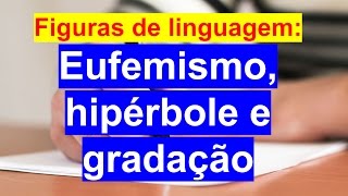 Figuras de Linguagem para o Enem Eufemismo hipérbole e gradação estudeondequiser infoEnem Enem [upl. by Dippold285]