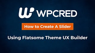 How To Create a Slider Using Flatsome Theme UX Builder [upl. by Nilved212]