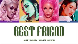 Vietsub  Best Friend Lets Go  Saweetie Doja Cat Jamie CHANMINA  HanRomVie Color Coded [upl. by Lyrrad]