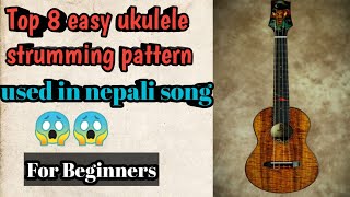 Top 8 Ukulele Strumming Pattern Used In Nepali Song  For beginners  nepali easy ukulele lesson [upl. by Devland845]