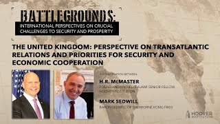 Battlegrounds w HR McMaster  The United Kingdom A Perspective On Transatlantic Relations [upl. by Itisahc495]