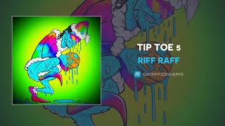 Riff Raff  Tip Toe 5 AUDIO [upl. by Furtek]