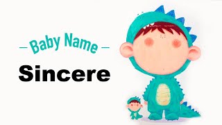 Sincere  Boy Baby Name Meaning Origin and Popularity 2023 [upl. by Adnaloj]