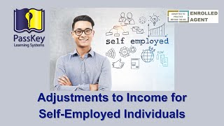 Adjustments to Income for SelfEmployed Individuals Retirement plans SE Health Insurance etc [upl. by Moya587]