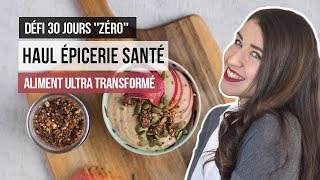 Haul épicerie zéro aliment ultratransformé  Achats favoris  TRANSFORMATION amp PERTE DE NUTRIMENTS [upl. by Arutnev]