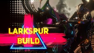 【Warframe】LARKSPURのビルド（４フォーマ） [upl. by Eenaj276]