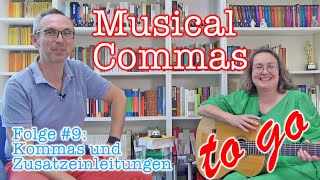 Musical Commas 09  Kommas und Zusatzeinleitungen [upl. by Breh]