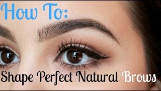 How to Shape Perfect Natural Eyebrows [upl. by Sapphera30]