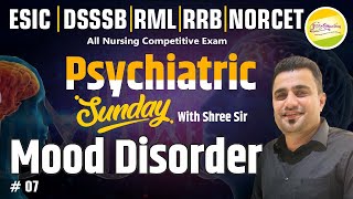 Psychiatric Sunday mooddisorders  MCQ 07 NORCET7  ESIC DSSSB  ESIC  RML with Shree sir [upl. by Siulesoj621]