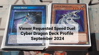 Viewer Requested Speed Duel Cyber Dragon Deck Profile September 2024 [upl. by Gant]