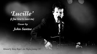 Lucille a fine time to leave me cover by John Santee Sept 19th 2023 [upl. by Giselle]