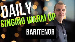 Daily Singing Warm Up  Baritenor Range [upl. by Assened652]