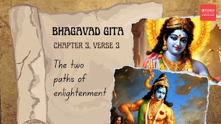 Unveiling the Two Paths to Enlightenment Bhagavad Gita Chapter 3 Verse 3 Explained [upl. by Intruoc]