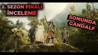 LOTR RINGS OF POWER 2 SEZON FİNALİ İNCELEME  Gandalf  Galadriel vs Sauron  2 Bezon 8 Bölüm [upl. by Nnairret]