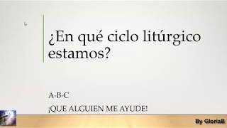 ¿En Que Ciclo Liturgico Estamos ABC quotHasta el 2031quot [upl. by Sabu]