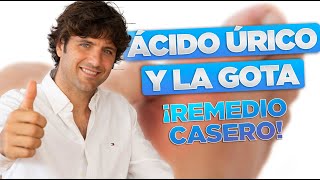 ¡REMEDIO CASERO PARA EL ACIDO ÚRICO Y LA GOTA [upl. by Irpak864]