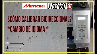 ¿Cómo calibrar un MIMAKI JV33CJV30  cambio de idioma en menú [upl. by Mimi]