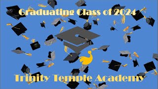 Trinity Temple Academy Eighth Grade Graduation Ceremony [upl. by Mcclees]