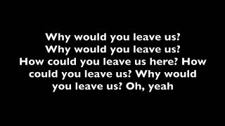 How Could You Leave Us NF Lyrics [upl. by Llemert569]