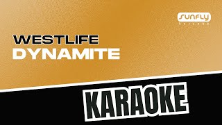 Westlife  Dynamite  Sunfly Karaoke [upl. by Jacinta]