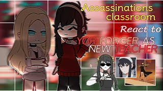 Assassinations classroom react to yor as new teacher  English  Indo Spy x Family gacha neon [upl. by Fairfield]